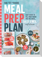 The Fit Foodie Meal Prep Plan: Easy Steps to Fill Your Fridge for the Week