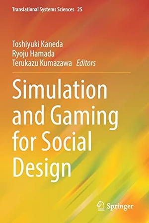 Kaneda, Toshiyuki / Terukazu Kumazawa et al (Hrsg.). Simulation and Gaming for Social Design. Springer Nature Singapore, 2023.