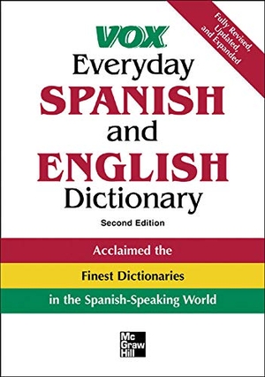 Vox. Vox Everyday Spanish and English Dictionary - English-Spanish/Spanish-English. McGraw Hill LLC, 2005.