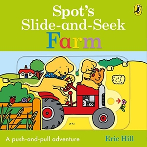 Hill, Eric. Spot's Slide and Seek: Farm. Penguin Random House Children's UK, 2023.
