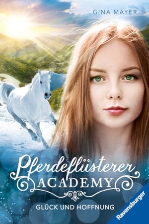 Mayer, Gina. Pferdeflüsterer-Academy, Band 14 - Glück und Hoffnung. Ravensburger Verlag, 2025.