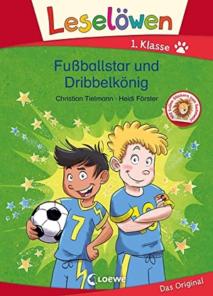 Tielmann, Christian. Leselöwen 1. Klasse - Fußballstar und Dribbelkönig - Erstlesebuch - Fussballgeschichte für Kinder ab 6 Jahren. Loewe Verlag GmbH, 2021.