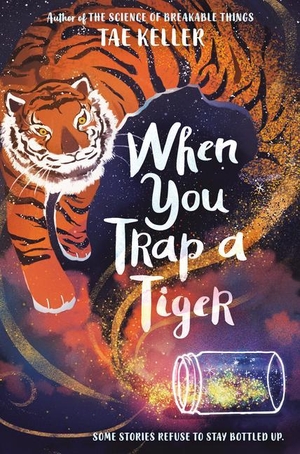 Keller, Tae. When You Trap a Tiger. Gale, a Cengage Company, 2020.