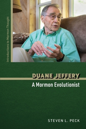 Peck, Steven L.. Duane Jeffery - A Mormon Evolutionist. University of Illinois Press, 2026.