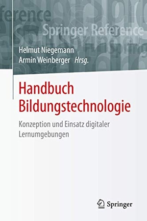 Niegemann, Helmut / Armin Weinberger (Hrsg.). Handbuch Bildungstechnologie - Konzeption und Einsatz digitaler Lernumgebungen. Springer, 2020.