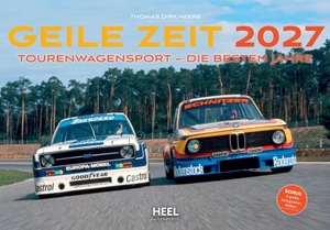Heere, Thomas Dirk. Geile Zeit Kalender 2027 - Kalender Tourenwagensport - Die besten Jahre. 1970er und 1980er Rennsport Wandkalender. Edition Lempertz, 2026.