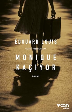 Louis, Edouard. Monique Kaciyor. Can Yayinlari, 2026.