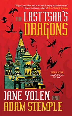 Yolen, Jane / Adam Stemple. The Last Tsar's Dragons. Tachyon Publications, 2019.