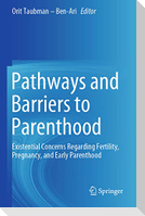 Pathways and Barriers to Parenthood