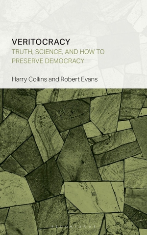 Collins, Harry / Robert Evans. Veritocracy - Truth, Science, and How to Preserve Democracy. Bloomsbury Publishing PLC, 2026.