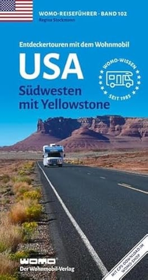 Stockmann, Regina. Entdeckertouren mit dem Wohnmobil USA - Südwesten mit Yellowstone. Womo, 2024.