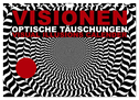 VISIONEN - optische Täuschungen (Wandkalender 2024 DIN A4 quer), CALVENDO Monatskalender
