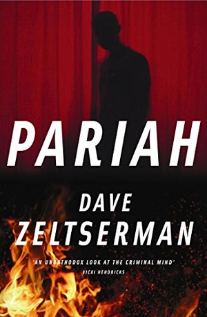 Zeltserman, Dave. Pariah. Serpent's Tail, 2009.
