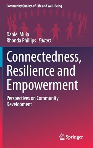 Phillips, Rhonda / Daniel Muia (Hrsg.). Connectedness, Resilience and Empowerment - Perspectives on Community Development. Springer Nature Switzerland, 2023.