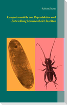 Computermodelle zur Reproduktion und Entwicklung hemimetaboler Insekten