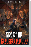 Rise of the Resurrected God
