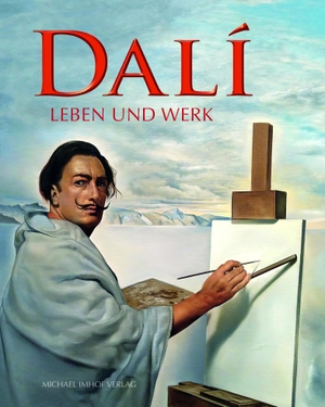 Imhof, Michael. Salvador Dalí - Leben und Werk. Imhof Verlag, 2024.