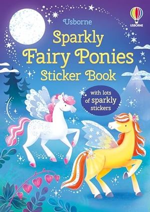 Bathie, Holly. Sparkly Fairy Ponies Sticker Book. Usborne Publishing Ltd, 2025.