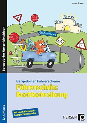 Schwarz, Marion. Führerschein: Rechtschreibung - 2. und 3. Klasse. Persen Verlag i.d. AAP, 2014.