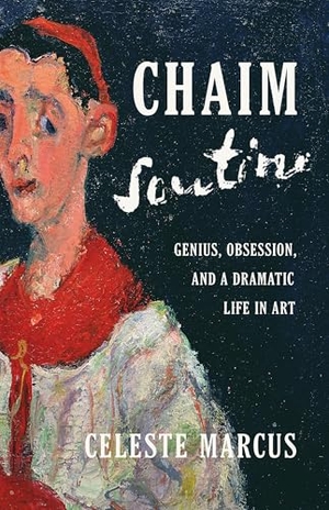 Marcus, Celeste. Chaim Soutine - Genius, Obsession, and a Dramatic Life in Art. PublicAffairs,U.S., 2025.
