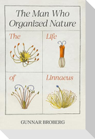 The Man Who Organized Nature