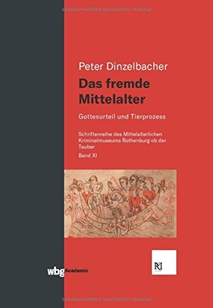 Dinzelbacher, Peter. Das fremde Mittelalter - Gottesurteil und Tierprozess. Herder Verlag GmbH, 2020.