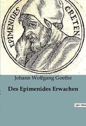 Goethe, Johann Wolfgang. Des Epimenides Erwachen. Culturea, 2023.