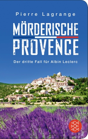 Lagrange, Pierre. Mörderische Provence. FISCHER Taschenbuch, 2019.