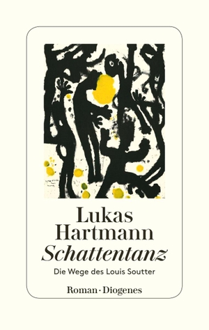 Hartmann, Lukas. Schattentanz - Die Wege des Louis Soutter. Diogenes Verlag AG, 2021.