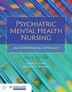 Jones / Beauvais. Psychiatric Mental Health Nursing: An Interpersonal Approach. Jones & Bartlett Publishers, 2022.