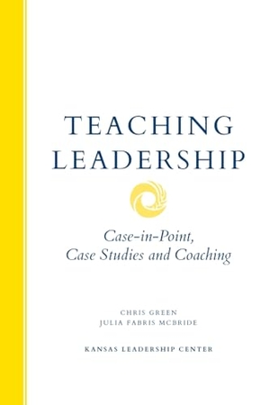 Green, Chris / Julia Fabris McBride. Teaching Leadership. Bard Press, 2022.