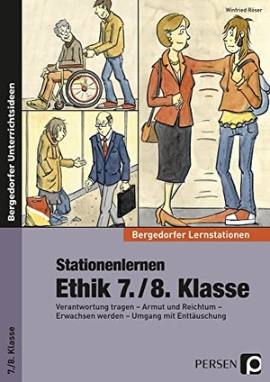 Röser, Winfried. Stationenlernen Ethik 7./8. Klasse - Verantwortung tragen - Armut und Reichtum - Erwachsen werden - Umgang mit Enttäuschung. Persen Verlag i.d. AAP, 2014.