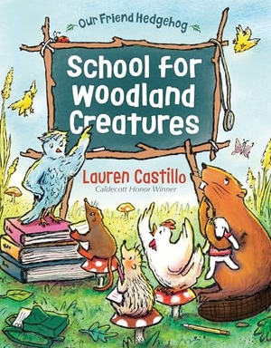 Castillo, Lauren. School for Woodland Creatures. Random House Children's Books, 2026.