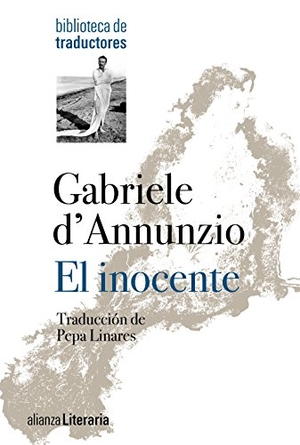 D'Annunzio, Gabriele. El inocente. Alianza Editorial, 2015.