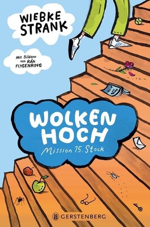 Strank, Wiebke / Rán Flygenring. Wolkenhoch - Mission 15. Stock. Gerstenberg Verlag, 2026.