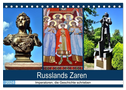Russlands Zaren - Imperatoren, die Geschichte schrieben (Tischkalender 2024 DIN A5 quer), CALVENDO Monatskalender