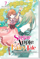 Sugar Apple Fairy Tale, Vol. 7 (Light Novel)