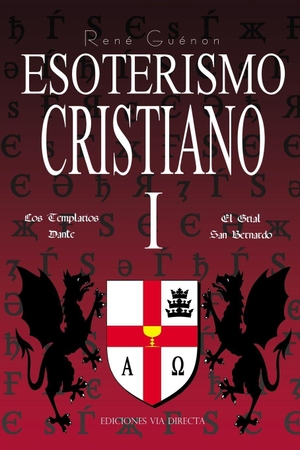 Guénon, René. ESOTERISMO CRISTIANO I. Independently published, 2007.