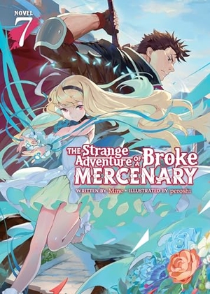 Mine. The Strange Adventure of a Broke Mercenary (Light Novel) Vol. 7. Seven Seas Entertainment, 2023.
