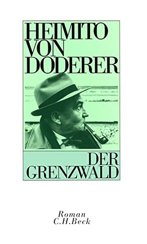 Doderer, Heimito von. Der Grenzwald. C.H. Beck, 2010.