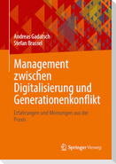 Management zwischen Digitalisierung und Generationenkonflikt