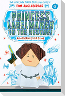 Princess Labelmaker to the Rescue! (Origami Yoda #5)