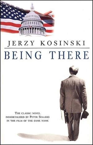 Kosinski, Jerzy. Being There. Penguin, 1983.