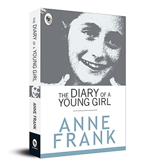 Frank, Anne. The Diary of a Young Girl. Prakash Books, 2014.