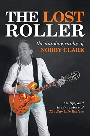 Clark, Nobby. The Lost Roller - The Autobiography of Nobby Clark. Strategic Book Publishing, 2014.