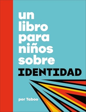 Taboo. Un Libro Para Niños Sobre Identidad. DK Publishing (Dorling Kindersley), 2025.