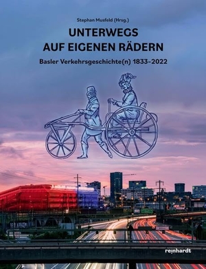 Musfeld, Stephan (Hrsg.). Unterwegs auf eigenen Rädern - Basler Verkehrsgeschichte(n) 1833-2022. Reinhardt Friedrich Verla, 2022.