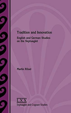 Rösel, Martin. Tradition and Innovation - English and German Studies on the Septuagint. SBL Press, 2018.