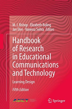 Bishop, M. J. / Vanessa Svihla et al (Hrsg.). Handbook of Research in Educational Communications and Technology - Learning Design. Springer International Publishing, 2020.