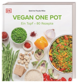 Fauda-Rôle, Sabrina. Vegan One Pot - Ein Topf - 80 Rezepte. Dorling Kindersley Verlag, 2023.